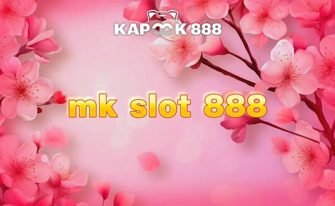 mk slot 888